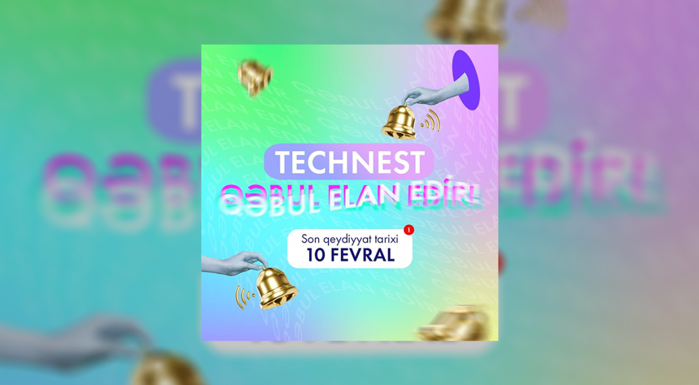 Technest Təqaüd Proqramına qəbul başlayıb!