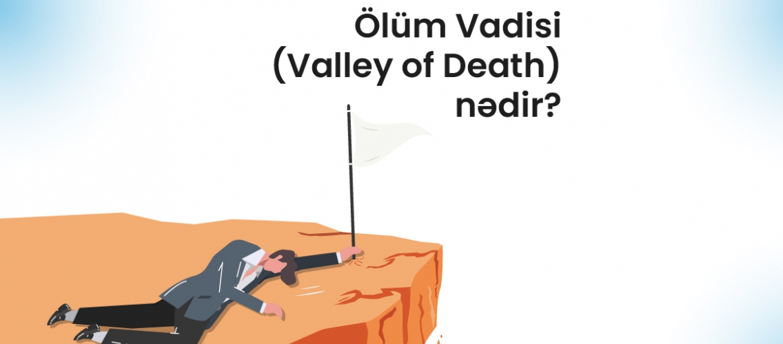 Ölüm Vadisi (Valley of Death) nədir?