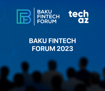 “Baku Fintech Forum 2023” tədbiri keçiriləcək!