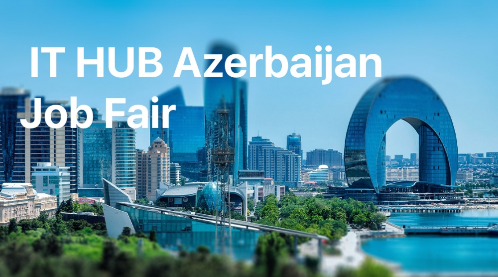 İstedadın Texnologiyaya Qoşulması: IT HUB Azərbaycan İş Sərgisi Bakıda keçiriləcək