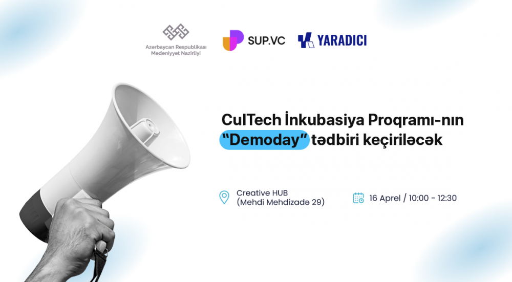 CulTech İnkubasiya Proqramı-nın proqramının “Demoday” tədbiri keçiriləcək