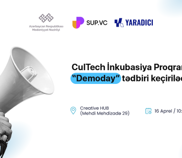 CulTech İnkubasiya Proqramı-nın proqramının “Demoday” tədbiri keçiriləcək
