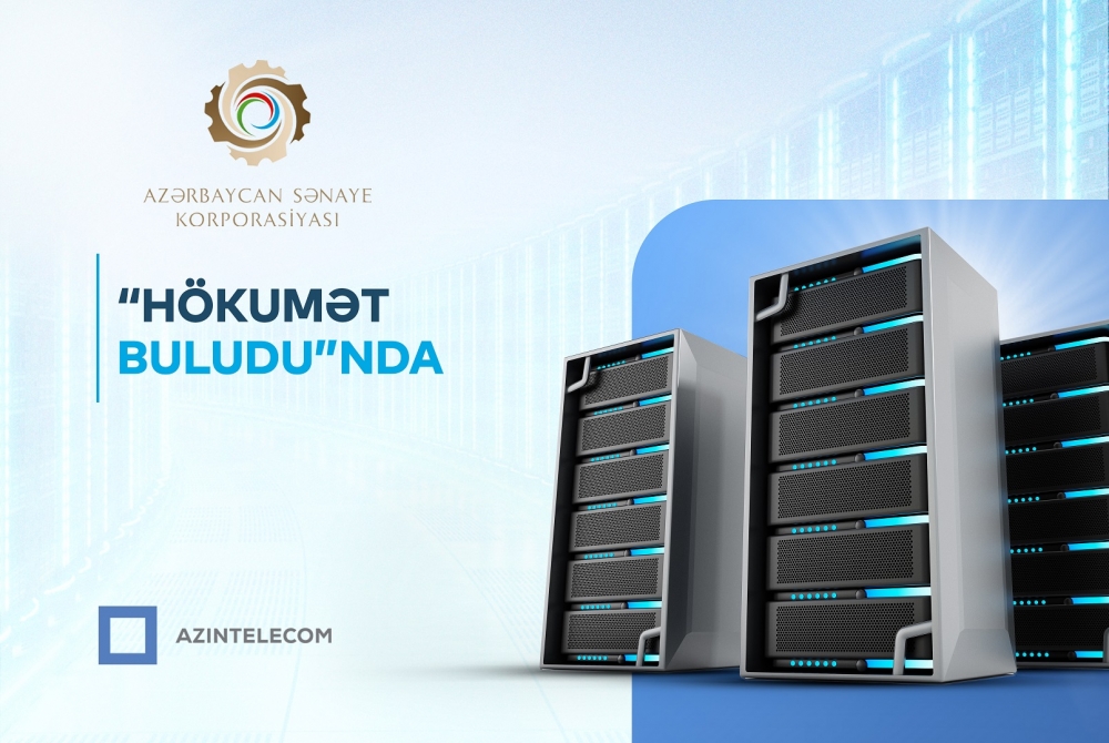 "Azerbaijan Industrial Corporation" partially transferred its IT systems to "Government Cloud".