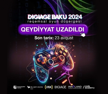 DIGIAGE BAKU Rəqəmsal Oyun Düşərgəsi 20-22 Sentyabrda YENİDƏN Keçiriləcək!