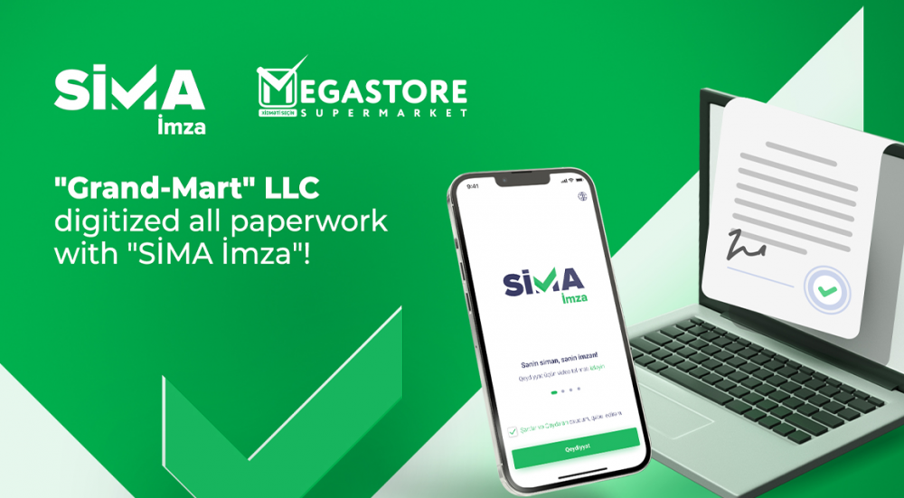 "Grand-Mart" LLC digitized all paperwork with "SİMA İmza"