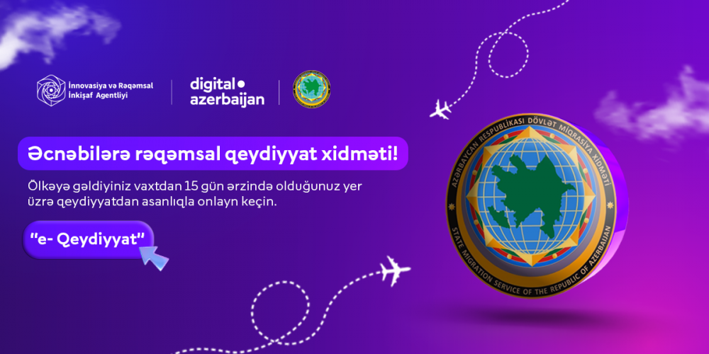 The Republic of Azerbaijan provides a complete digital service related to the registration of foreigners at their location