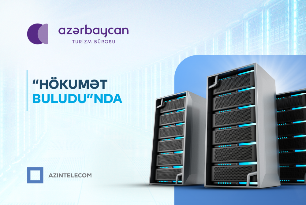 The Azerbaijan Tourism Bureau has transferred its IT systems to the "Government Cloud".