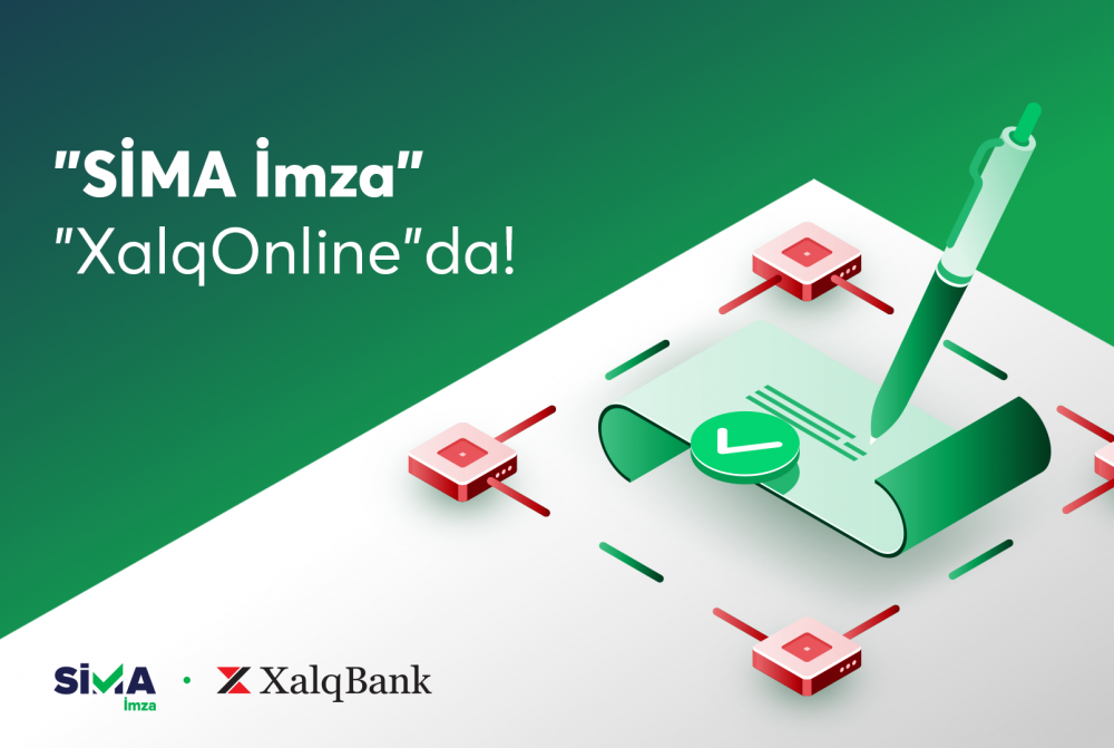 "SIMA Signature" was integrated into the internet banking system of Xalq Bank