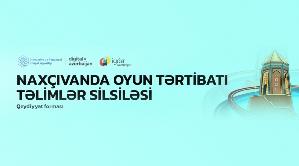 Naxçıvanda ödənişsiz oyun tərtibatı təlimləri silsiləsi başlayır