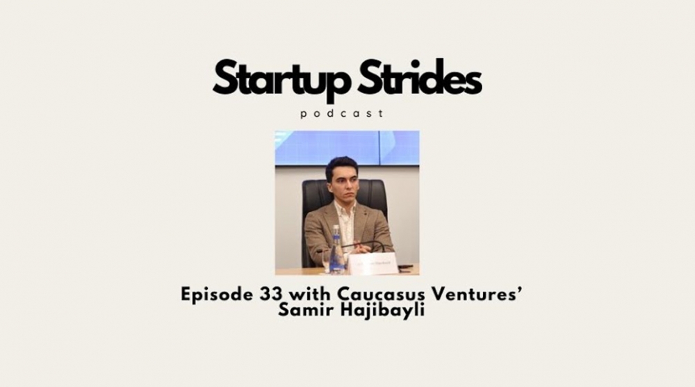 Talking VC and Startup Ecosystem in Azerbaijan with Caucasus Ventures' Samir Hajibayli