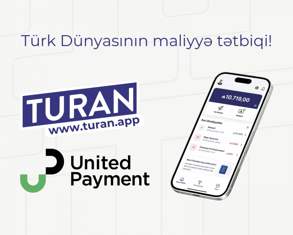 Turan United Payment-in Azərbaycanda lisenziya əsasında fəaliyyət göstərən ilk rəqəmsal pul kisəsi oldu