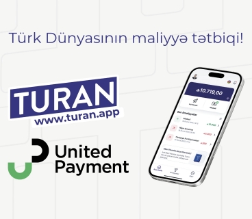 Turan United Payment-in Azərbaycanda lisenziya əsasında fəaliyyət göstərən ilk rəqəmsal pul kisəsi oldu