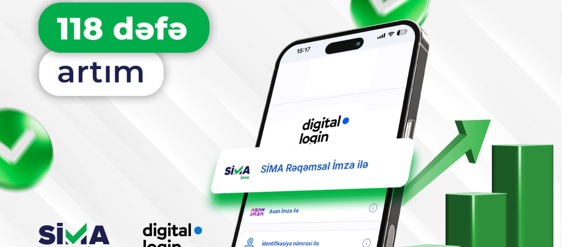 “SİMA İmza” ilə “digital.login”ə girişlərin həcmi 118 dəfə artıb