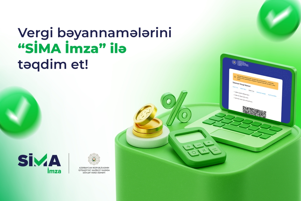 Vergi bəyannamələrini “SİMA İmza” ilə ödənişsiz təqdim et!