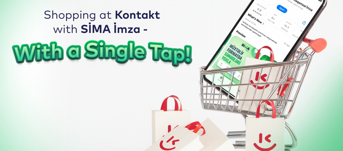 Shopping at “Kontakt” with “SİMA İmza”!