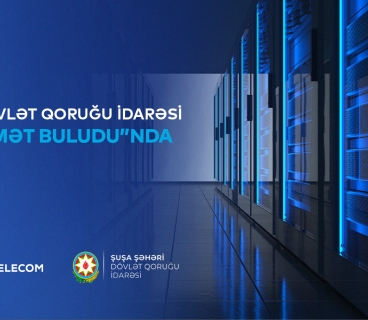 Şuşa Şəhəri Dövlət Qoruğu İdarəsi qismən İT sistemlərini “Hökumət buludu”na köçürüb