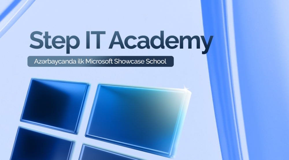 Azərbaycanda ilk Microsoft Showcase School - Step IT Academy