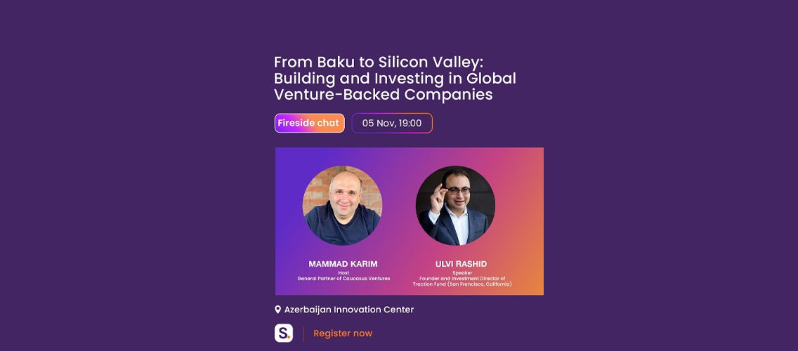 Bakıdan Silikon Vadisinə tədbiri keçiriləcək