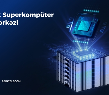 AzInTelecom Established the First Supercomputer Center in Azerbaijan