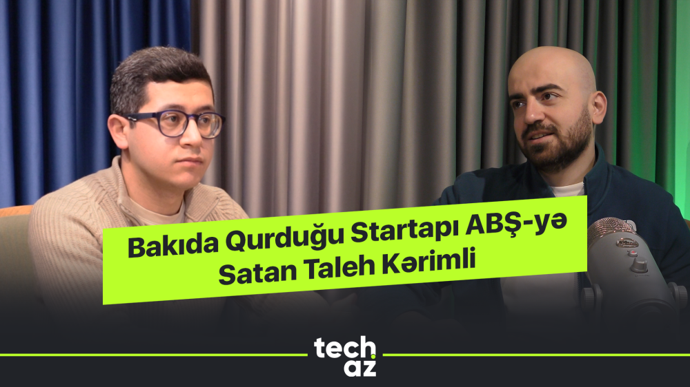 Taleh Karimli, Who Sold the Startup He Founded in Baku to the US | Techaz Podcast