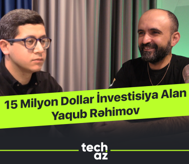 Yagub Rahimov, whose startup received 15 million dollars in investment | Techaz Podcast