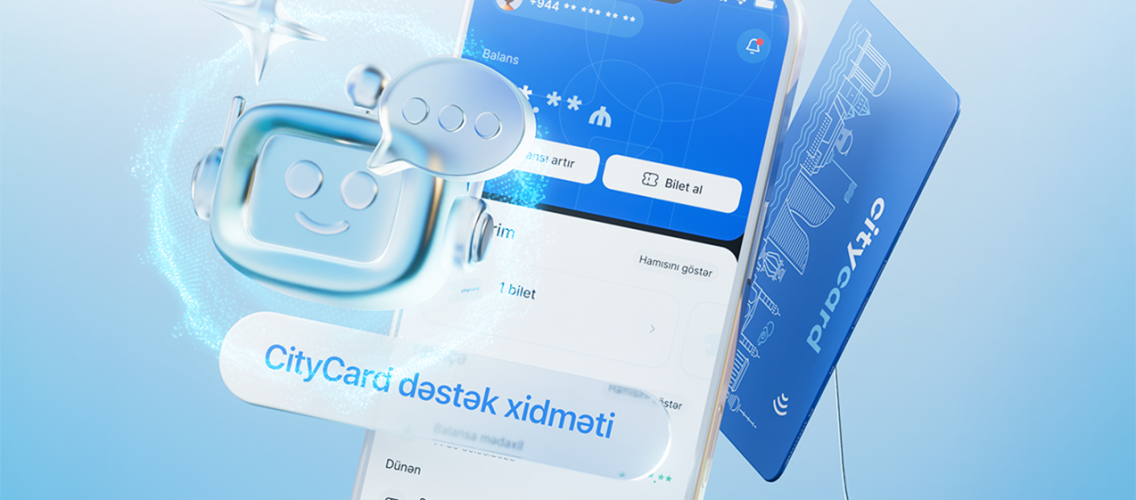 “CityCard”da süni intellekt əsaslı dəstək xidməti istifadəyə verildi
