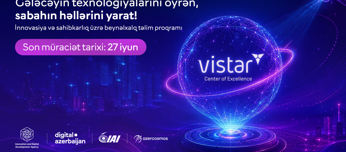 "Vistar" Mükəmməllik Mərkəzinin üçüncü təlim dalğasına qeydiyyat başladı