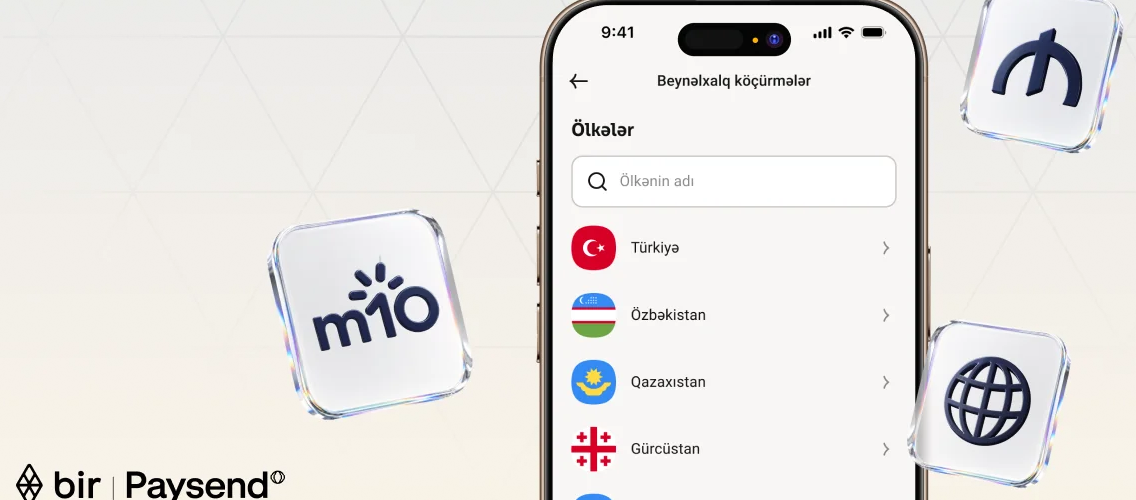 "Bir" and "Paysend" launch real-time international transfers in Azerbaijan