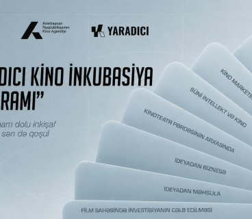 “Yaradıcı Kino İnkubasiya Proqramı”na start verilir!