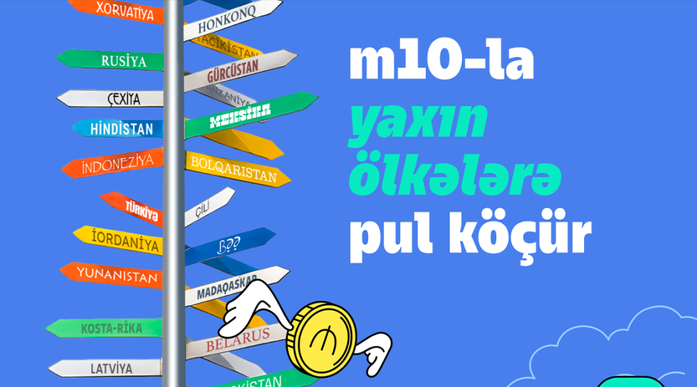 m10 ilə 140-dan çox ölkəyə anında beynəlxalq pul köçürmələri – sürətli, birbaşa, komissiyasız