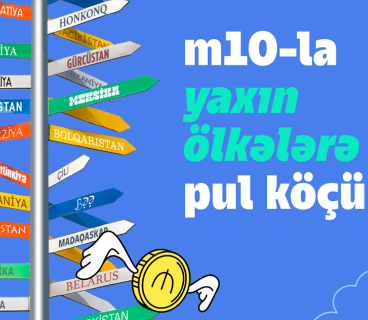 m10 ilə 140-dan çox ölkəyə anında beynəlxalq pul köçürmələri – sürətli, birbaşa, komissiyasız