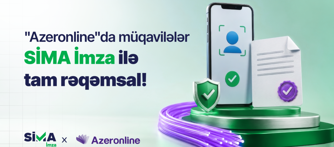 “Azeronline”da müqavilələr “SİMA İmza” ilə tam rəqəmsal!