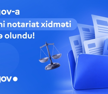Ədliyyə Nazirliyinin daha bir neçə notariat xidməti “mygov”a inteqrasiya edilib