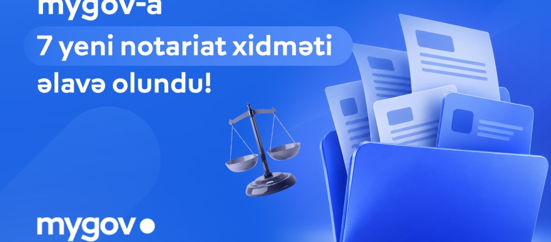 Ədliyyə Nazirliyinin daha bir neçə notariat xidməti “mygov”a inteqrasiya edilib