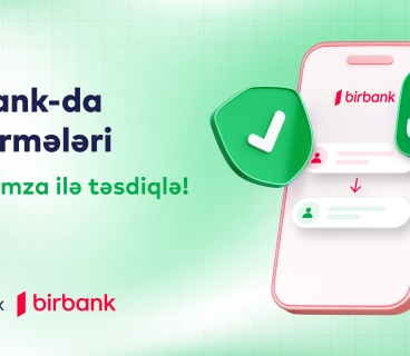 Confirm money transfers in Birbank with SİMA Signature!
